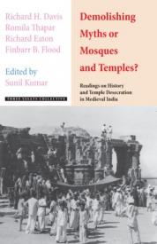 Demolishing Myths or Mosques and Temples?
